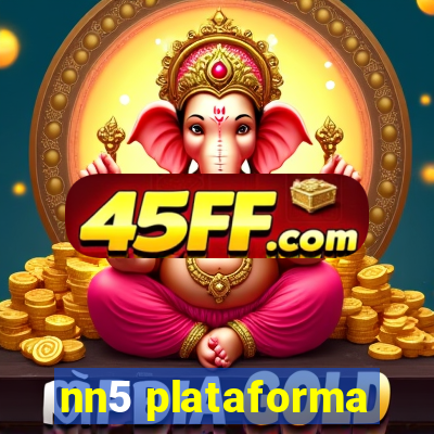 nn5 plataforma